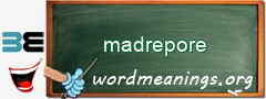 WordMeaning blackboard for madrepore